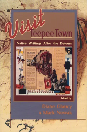 Visit Teepee Town: Native Writings After the Detours CHPbeta
