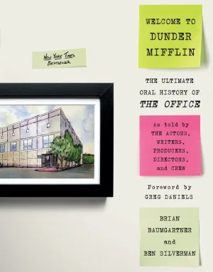 Welcome to Dunder Mifflin The Ultimate Oral History of The Office Hardcover