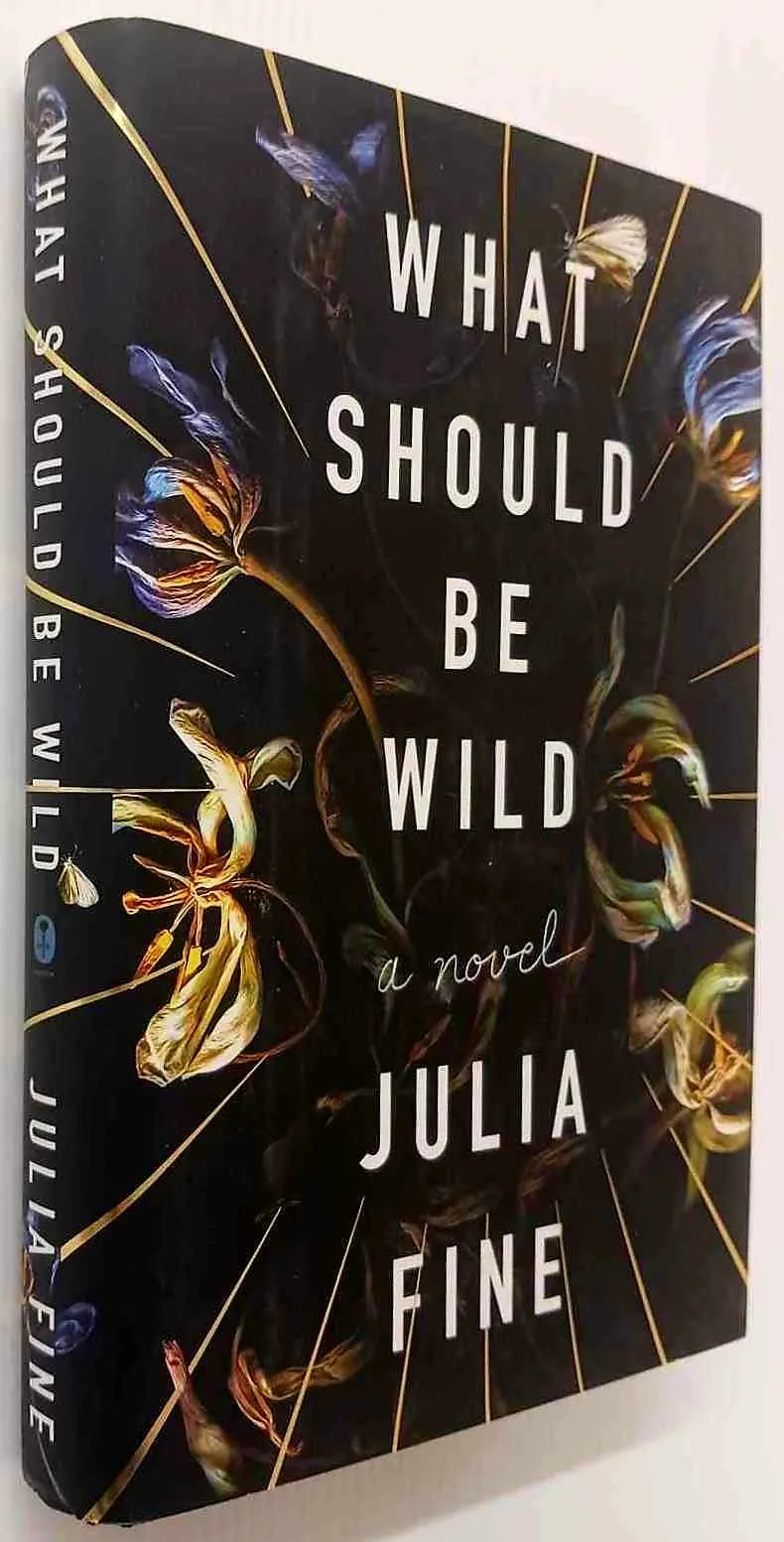 WHAT SHOULD BE WILD - Julia Fine